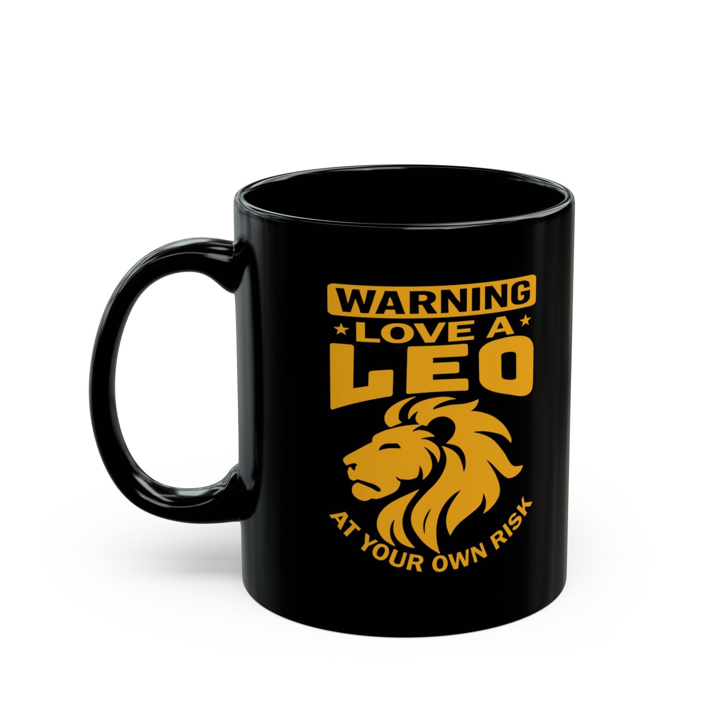 Love A Leo At Your Own Risk Black Ceramic Mug (11oz, 15oz)
