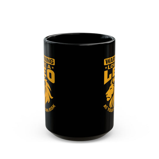 Love A Leo At Your Own Risk Black Ceramic Mug (11oz, 15oz)