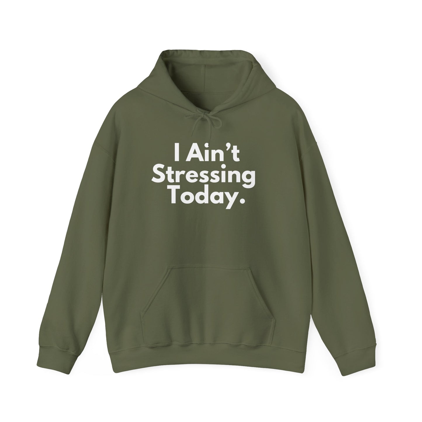 I Ain't Stressing Today.™ Unisex Hoodie – Protect Your Peace, Stay Cozy