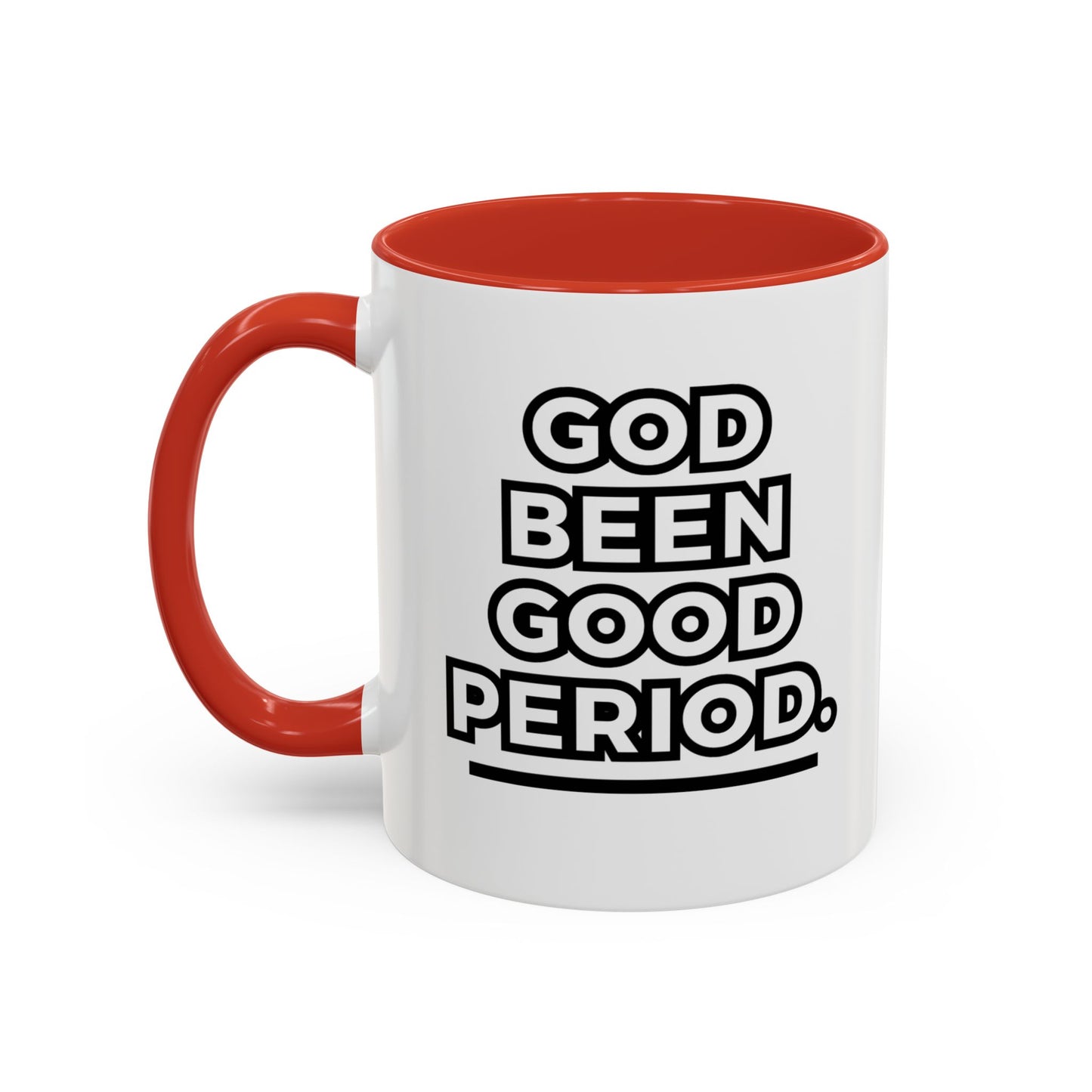 God Been Good Period.™ Ceramic Mug (11 oz., 15 oz.)