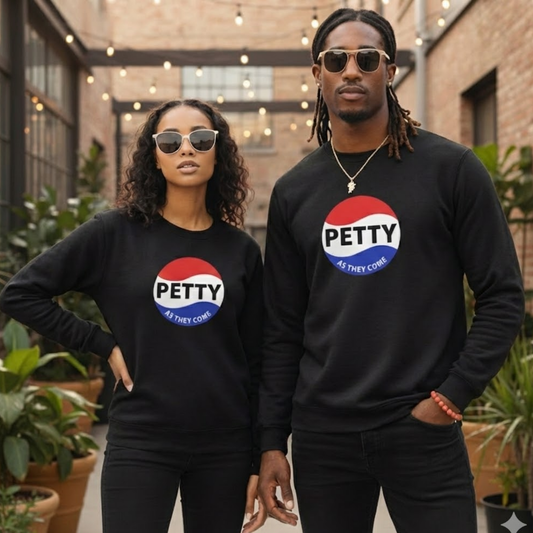 PETTY AS THEY COME™ Unisex Cozy Bold Statement Fleece Sweatshirt – For the Bold and Petty