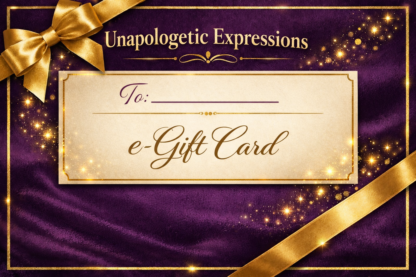 Unapologetic Expressions E-Gift Card