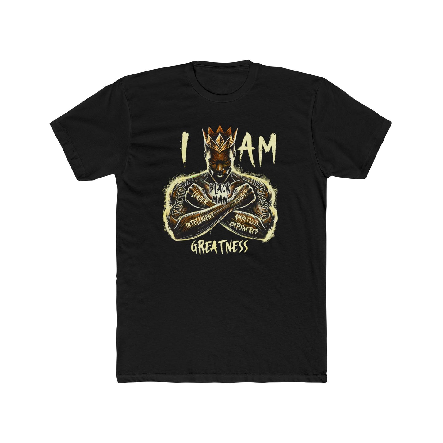 I Am Greatness King Graphic Tee — Bold Motivational Black T-Shirt
