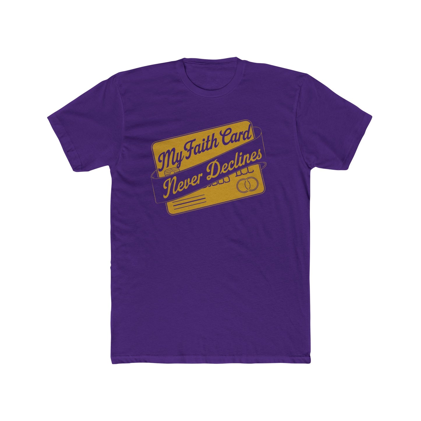 My Faith Card Never Declines™ Unisex T-Shirt