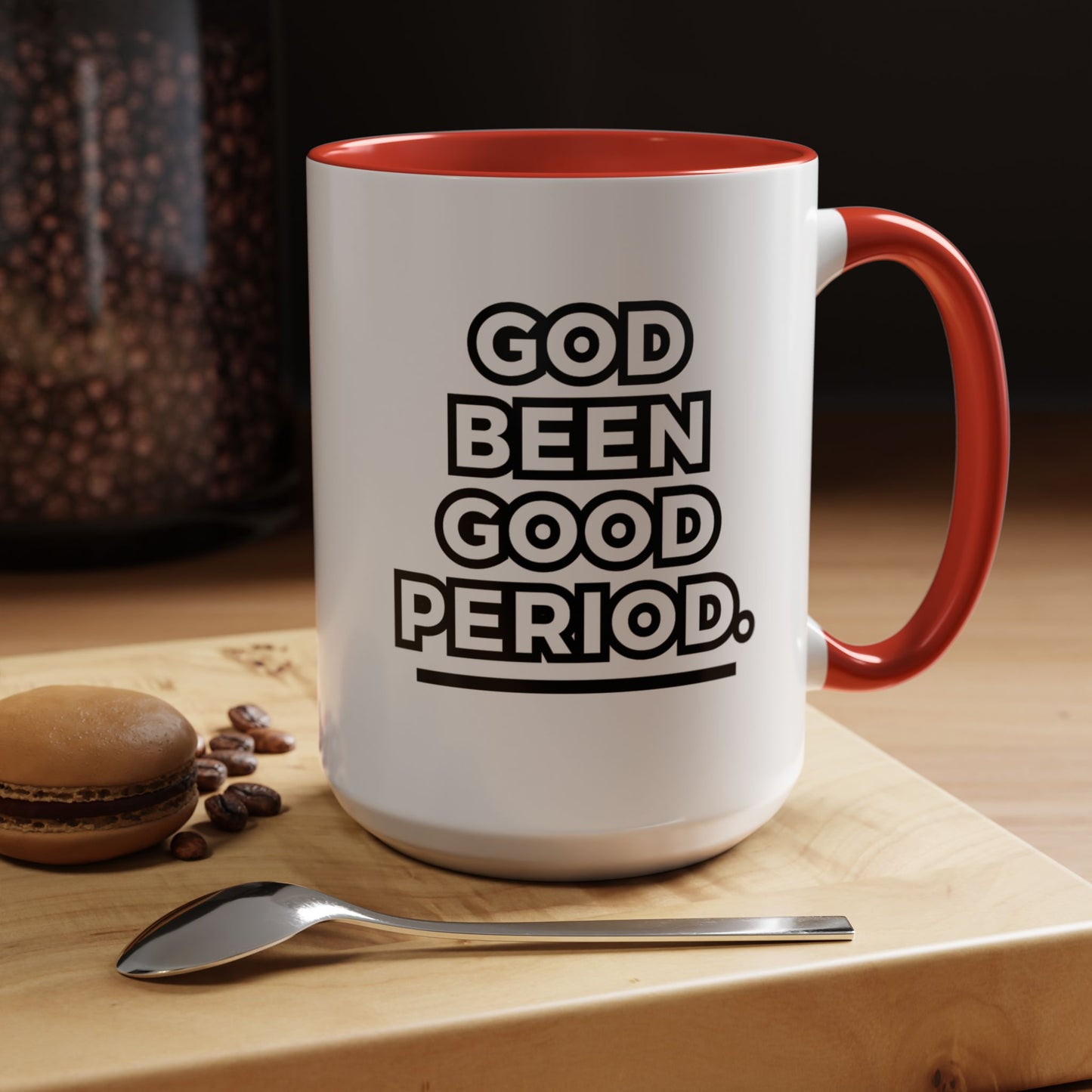 God Been Good Period.™ Ceramic Mug (11 oz., 15 oz.)
