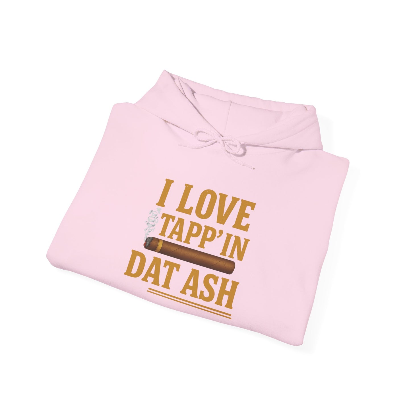 I Love Tapp’in Dat Ash™ Cigar Unisex Bold Statement Hoodie