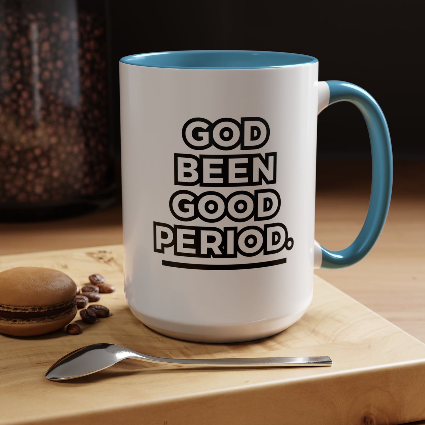 God Been Good Period.™ Ceramic Mug (11 oz., 15 oz.)