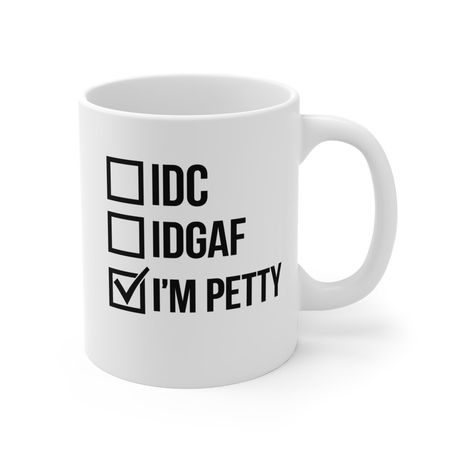 I’M PETTY™ Bold Statement 11 oz Ceramic Mug – For the Bold and Petty