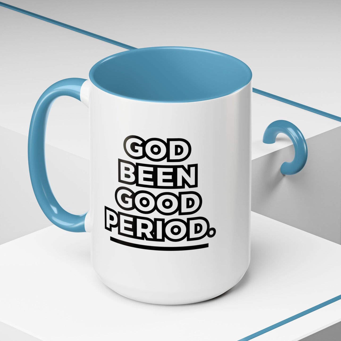God Been Good Period.™ Ceramic Mug (11 oz., 15 oz.)