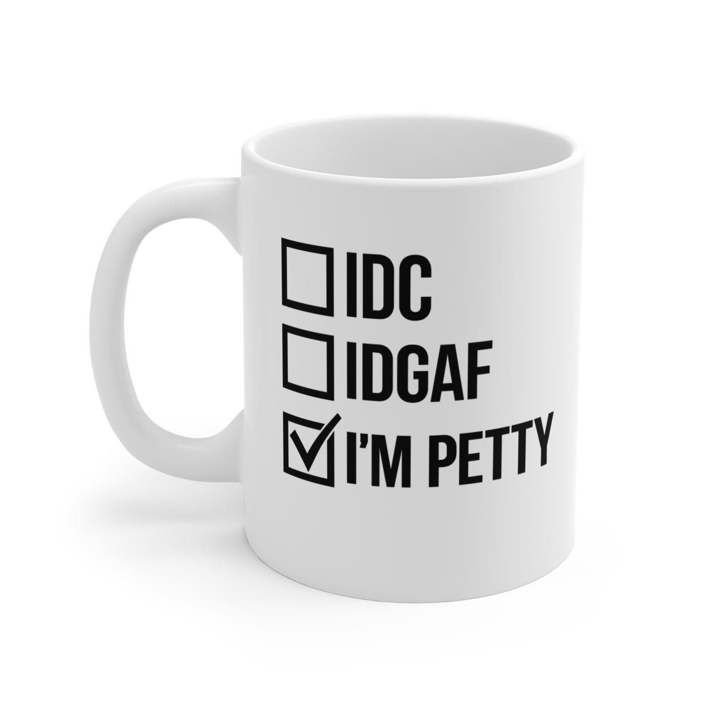 I’M PETTY™ Bold Statement 11 oz Ceramic Mug – For the Bold and Petty