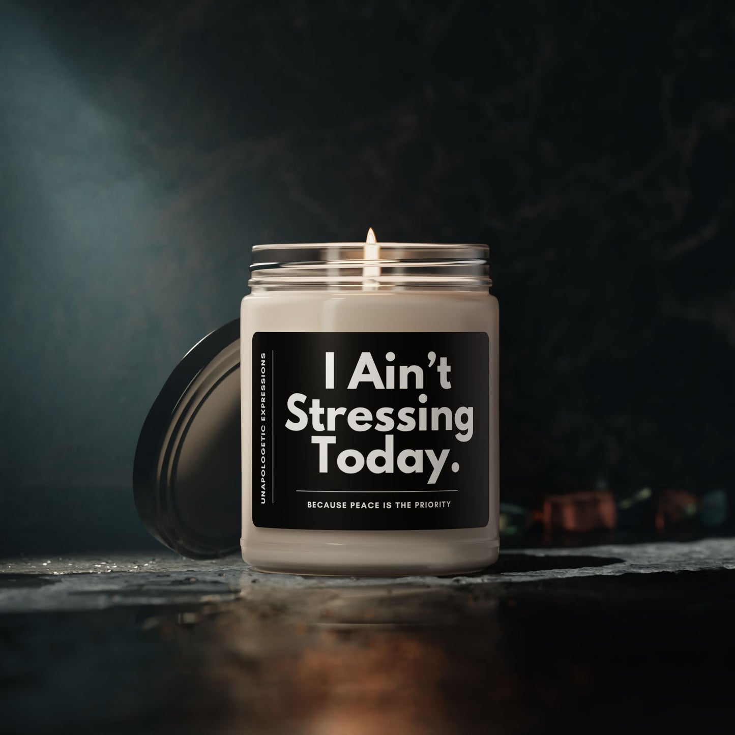 I Ain’t Stressing Today.™ — “Because Peace Is the Priority” Scented Soy Candle (9oz)