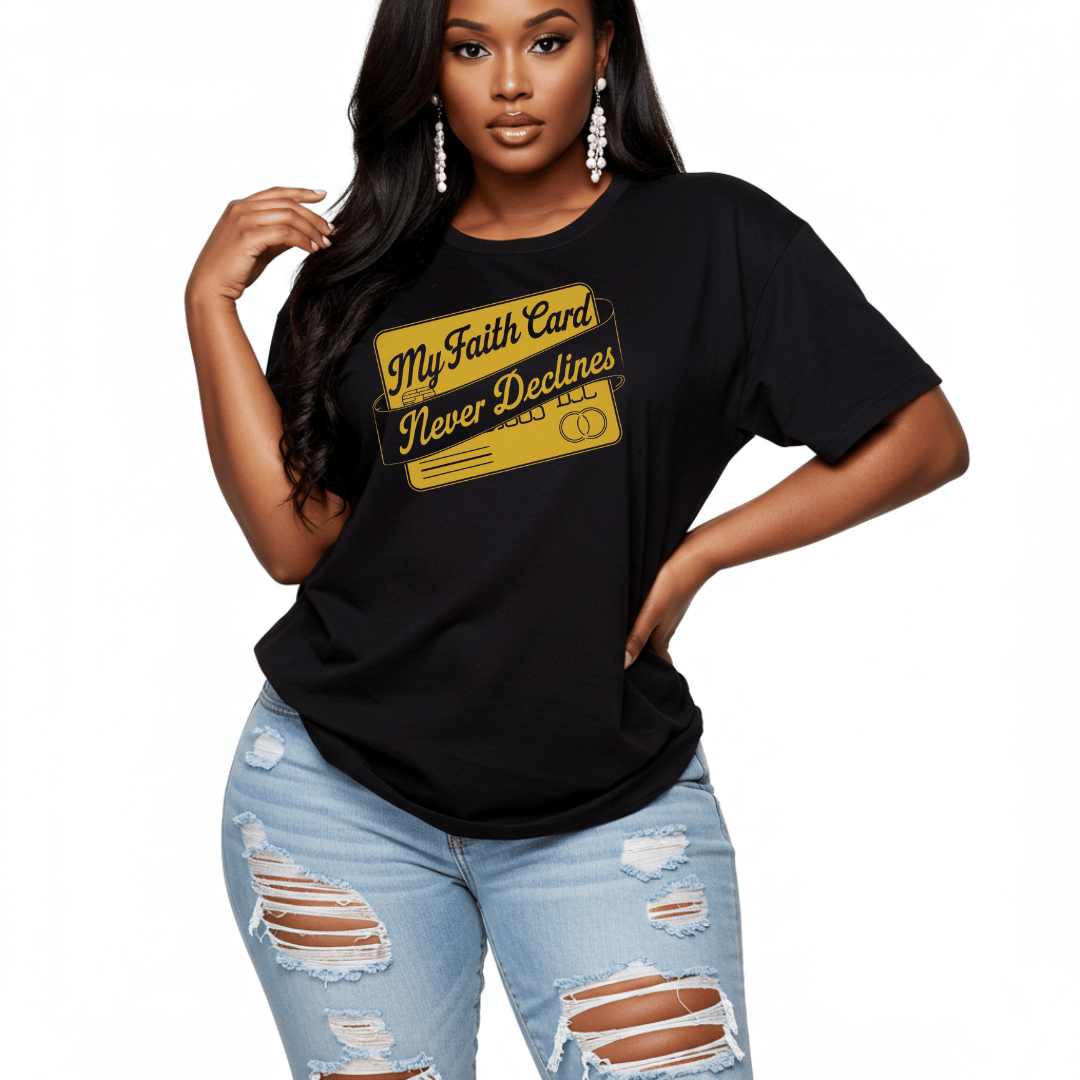 My Faith Card Never Declines™ Unisex T-Shirt