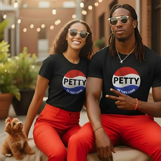 PETTY AS THEY COME™ Unisex Bold Statement Graphic T-Shirt – For the Bold and Petty