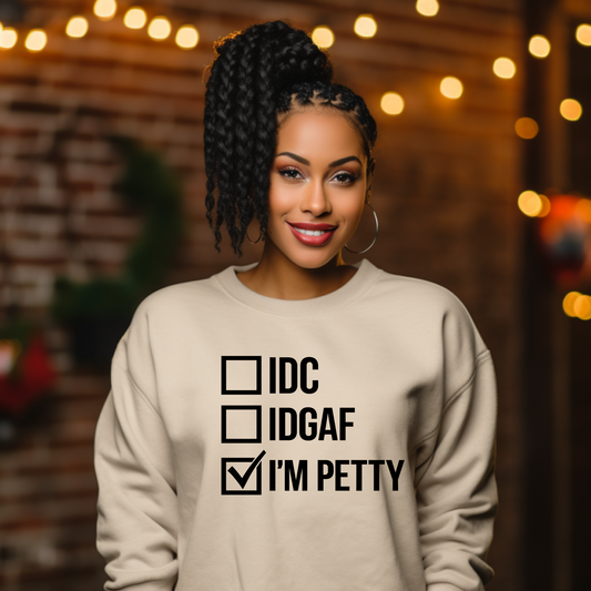 I’M PETTY™ Unisex Cozy Bold Statement Fleece Sweatshirt – For the Bold and Petty
