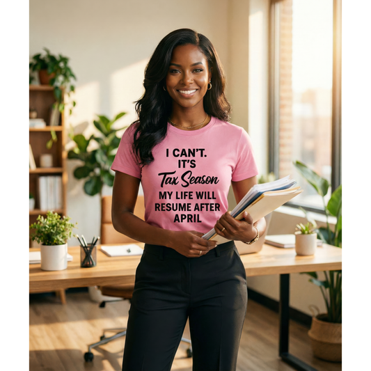 I Can’t. It’s Tax Season Unisex Graphic T-Shirt – Funny Accountant & Tax Prep Shirt
