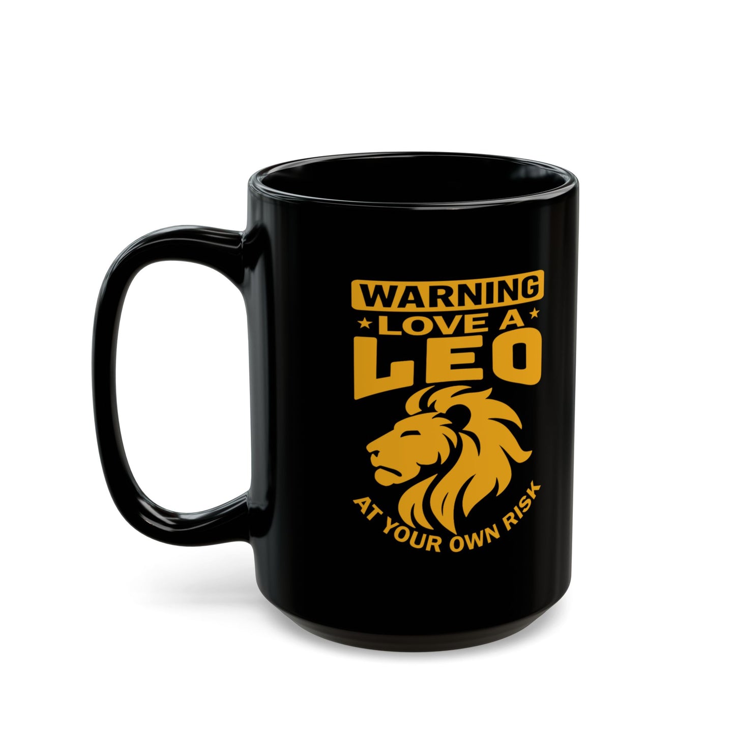 Love A Leo At Your Own Risk Black Ceramic Mug (11oz, 15oz)