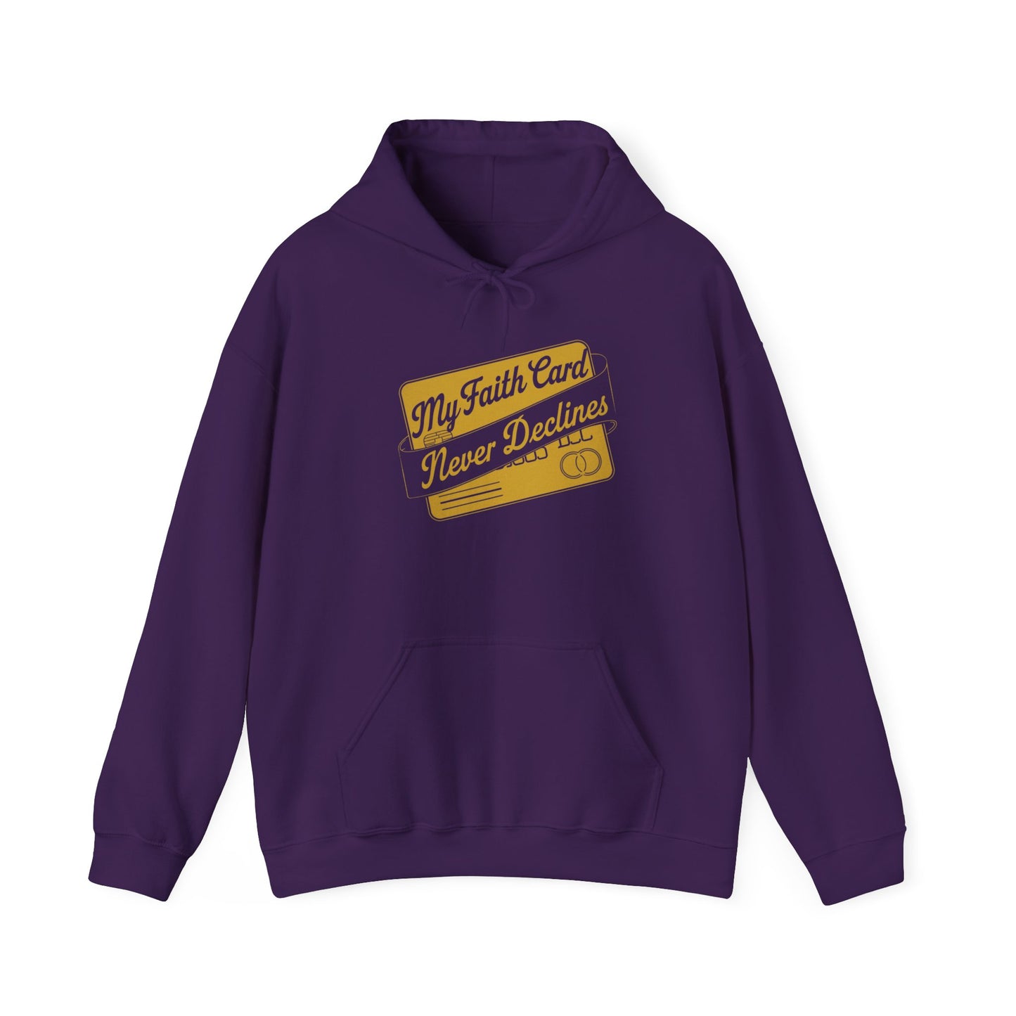 My Faith Card Never Declines™ Unisex Hoodie – Faith Over Everything