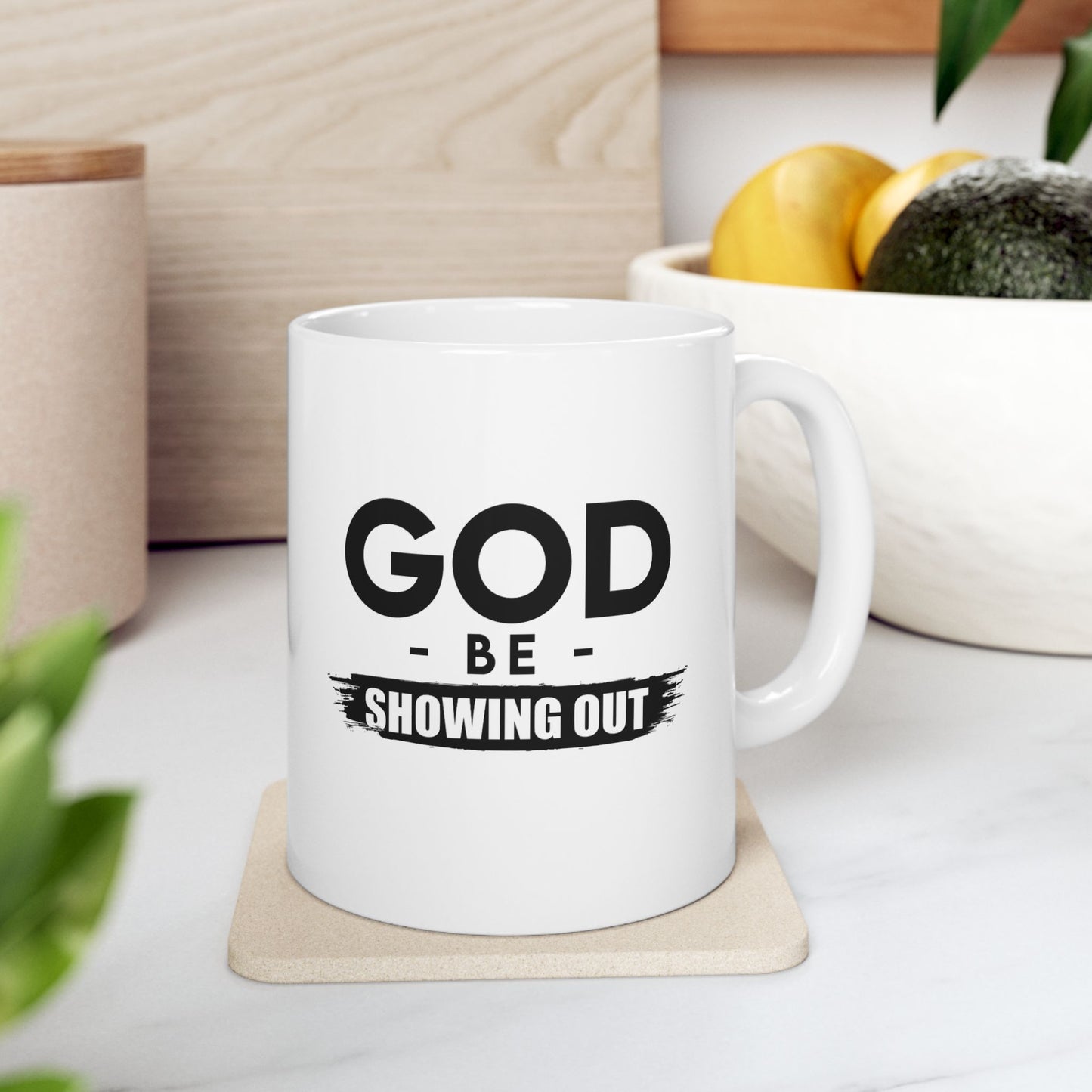 God Be Showing Out™ Ceramic Mug (11oz, 15oz)