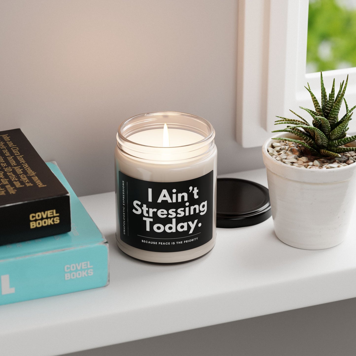 I Ain’t Stressing Today.™ — “Because Peace Is the Priority” Scented Soy Candle (9oz)