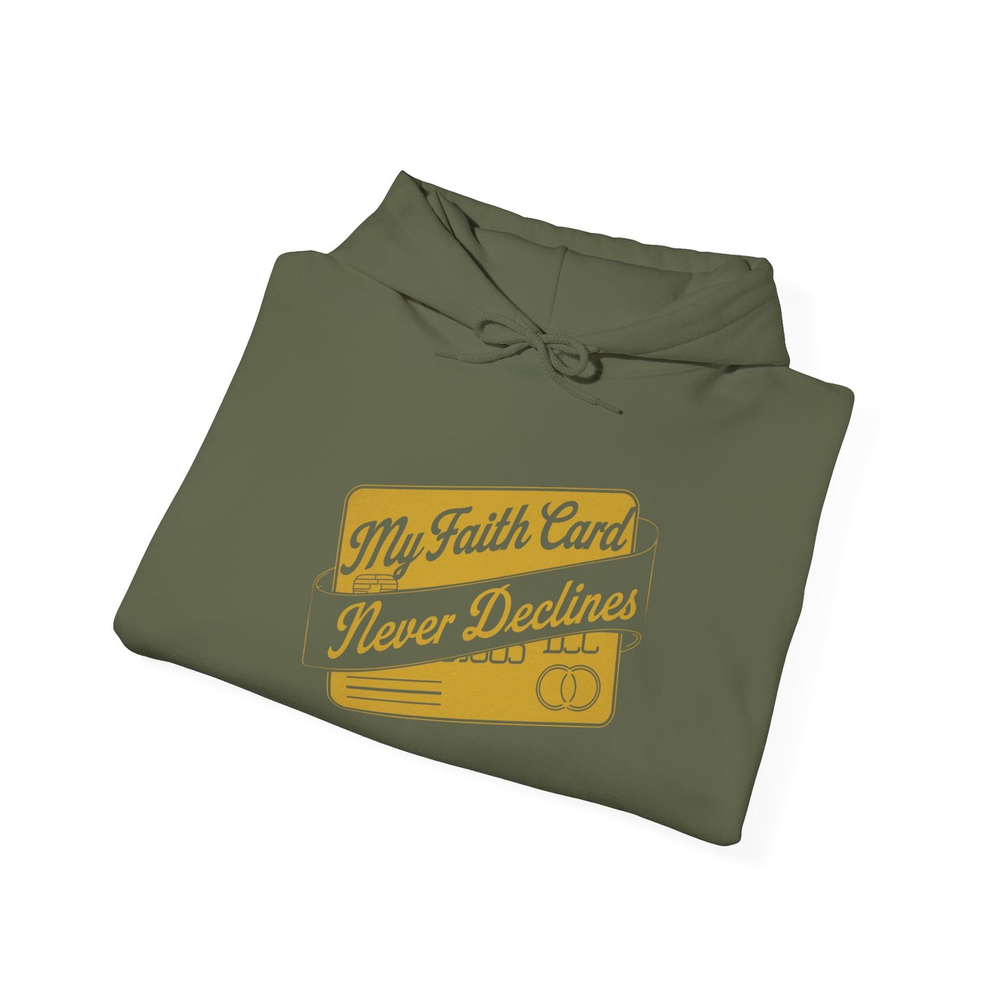 My Faith Card Never Declines™ Unisex Hoodie – Faith Over Everything