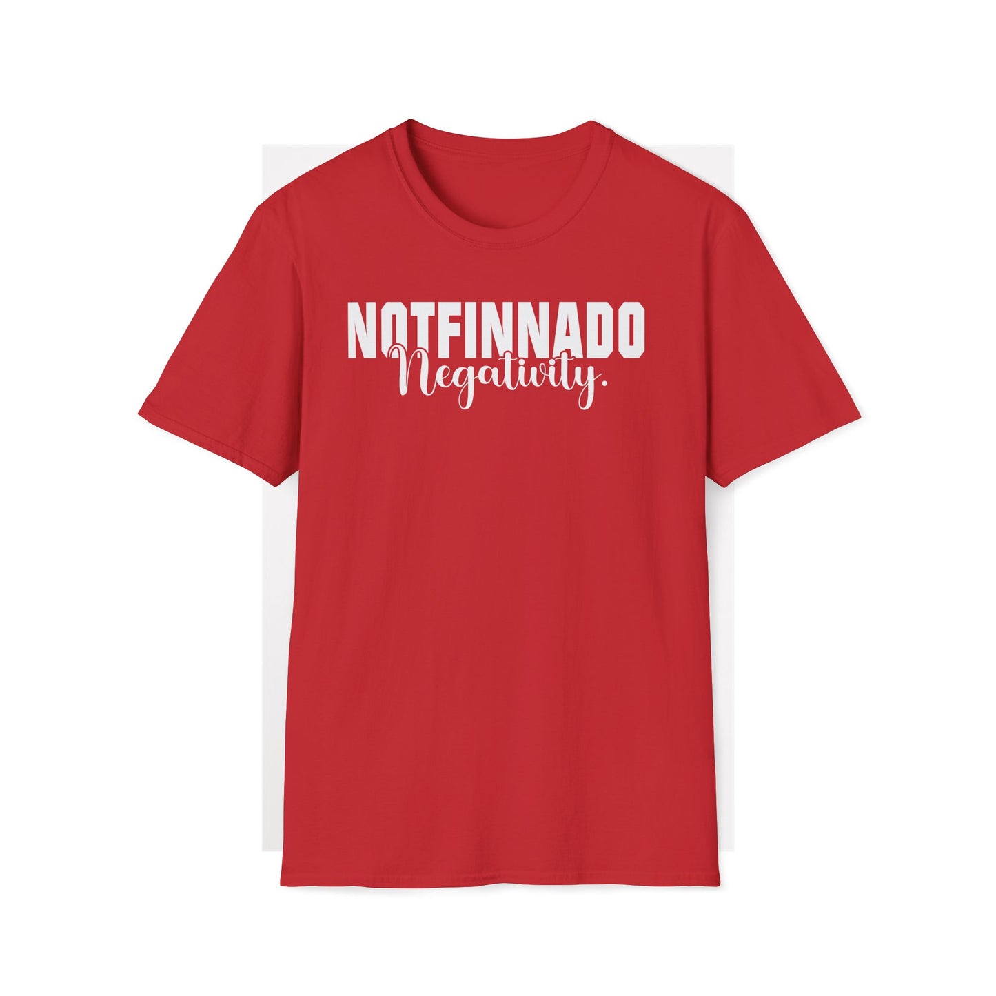NOTFINNADO Negativity.™ Unisex T-Shirt