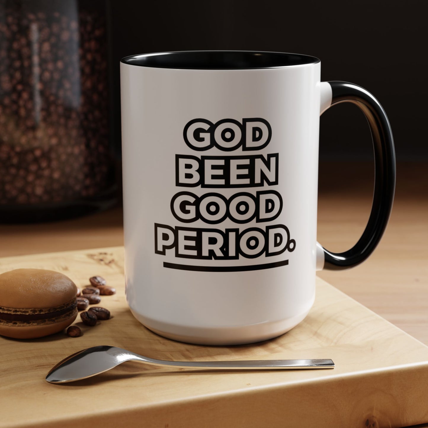 God Been Good Period.™ Ceramic Mug (11 oz., 15 oz.)