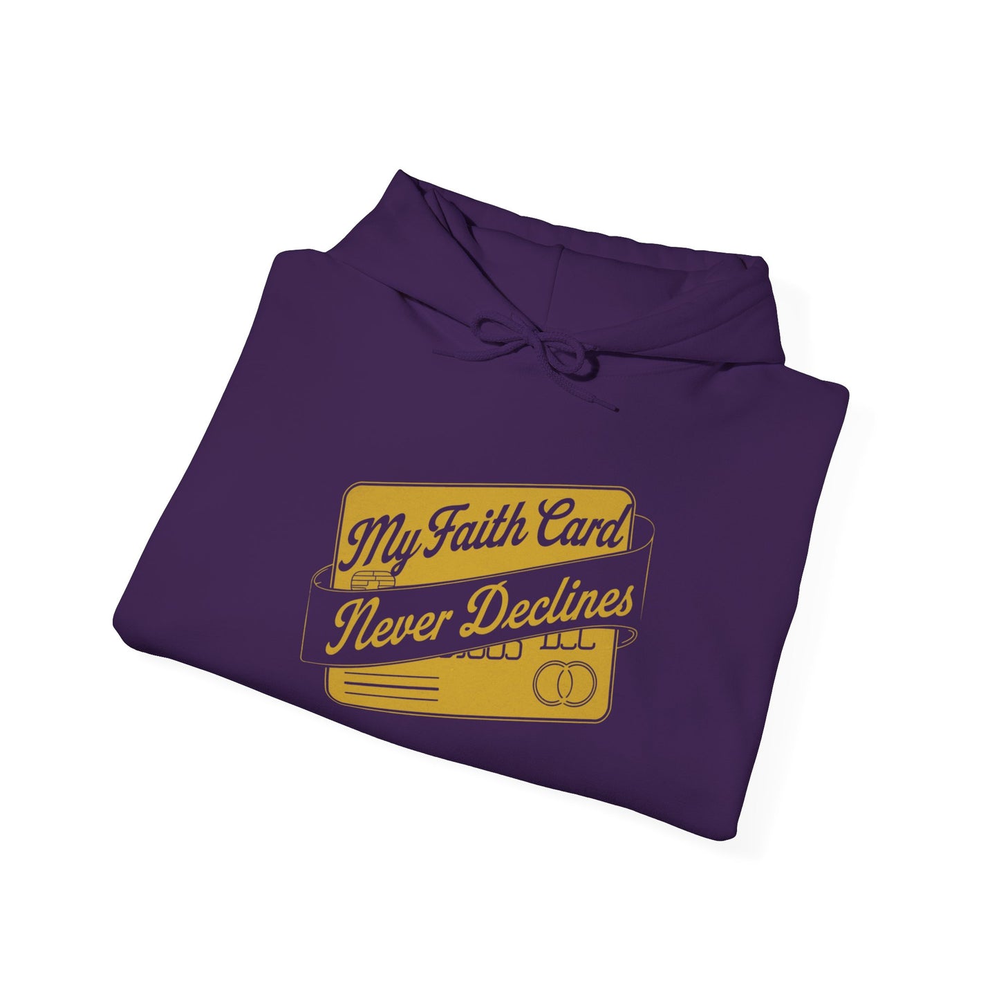 My Faith Card Never Declines™ Unisex Hoodie – Faith Over Everything