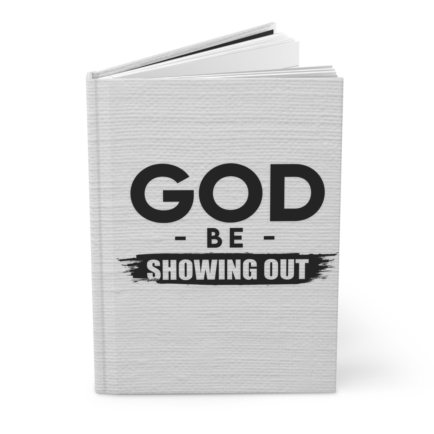 God Be Showing Out™ Matte Journal
